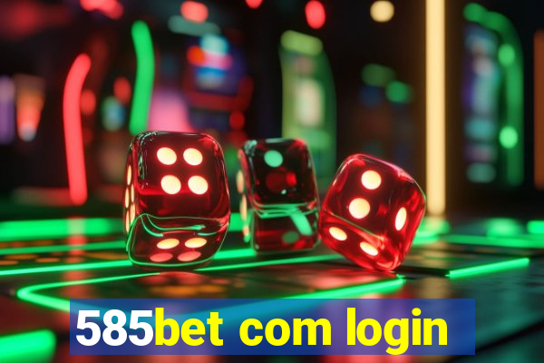 585bet com login